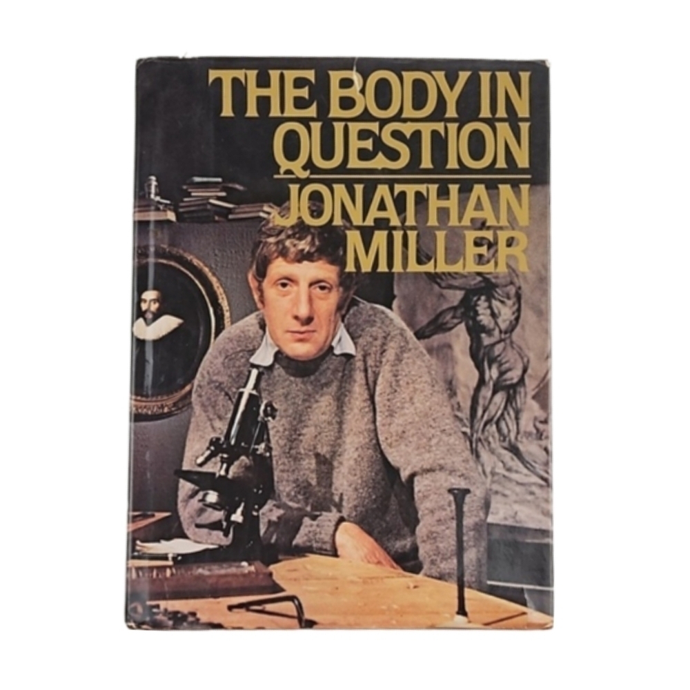 The Body In Question by Jonathan Miller - Hardcover Book